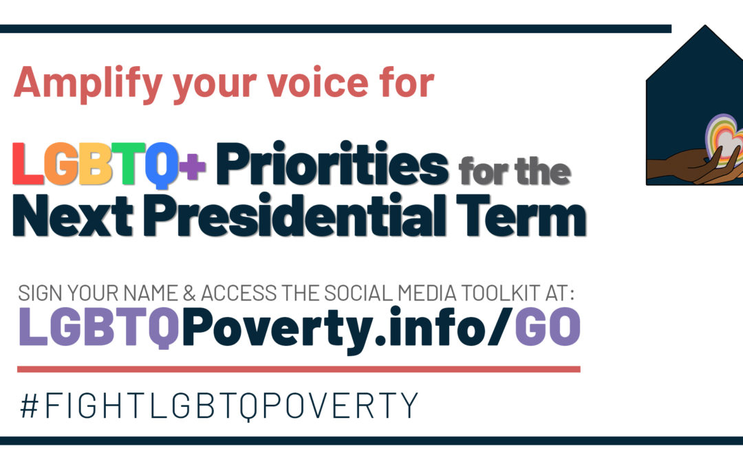 The National LGBTQ Anti-Poverty Action Network Launches Campaign to Urge Presidential Candidates to Address LGBTQ+ Poverty