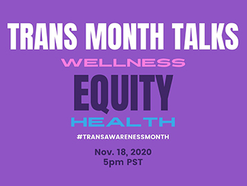 Trans Month Talks: Trans Wellness, Health, & Equity