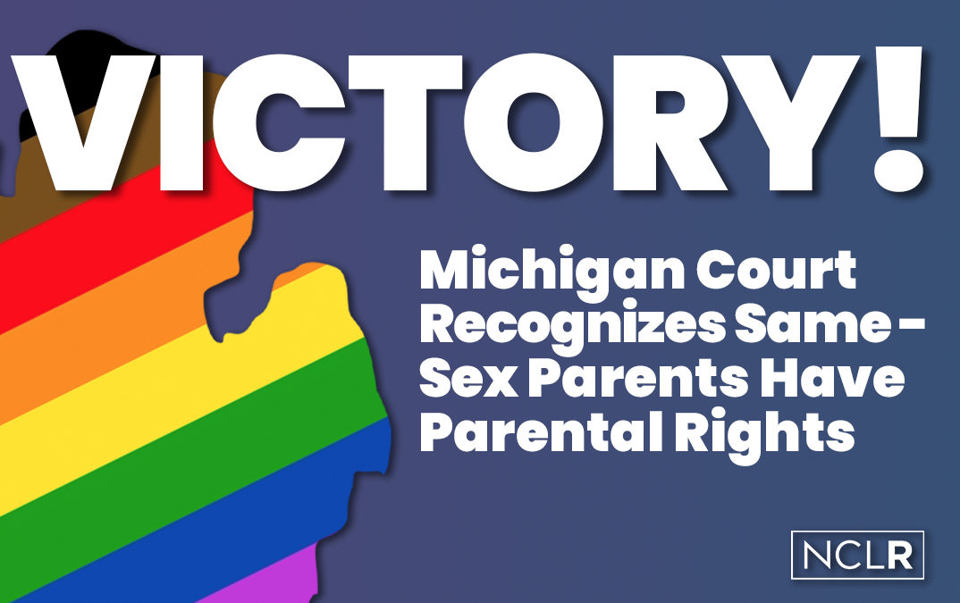 Michigan Court Recognizes Same-Sex Parents Have Parental Rights