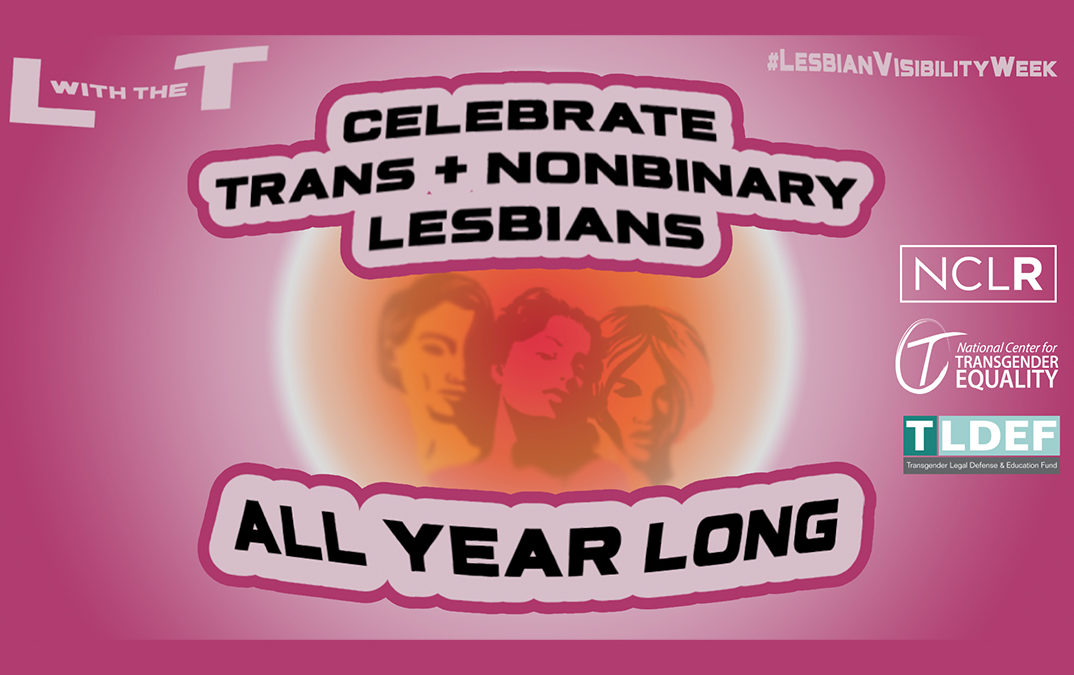 Honoring Trans Lesbians During Lesbian Visibility Week