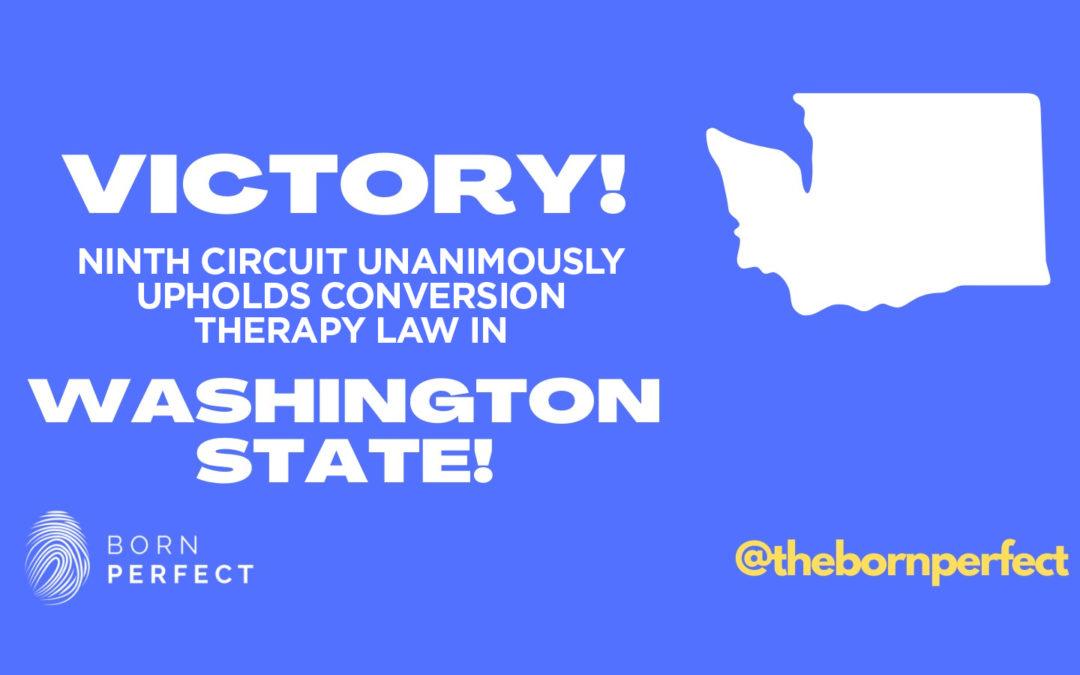 Ninth Circuit Unanimously Upholds Washington’s Conversion Therapy Law