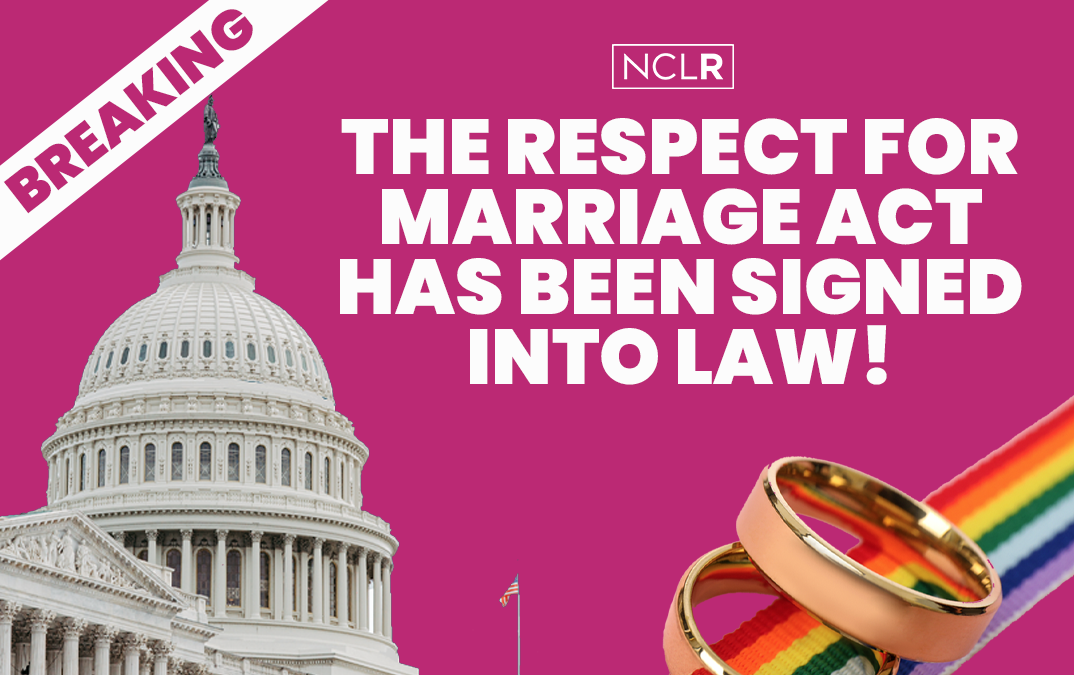 NCLR Statement on President Biden Signing Respect for Marriage Act