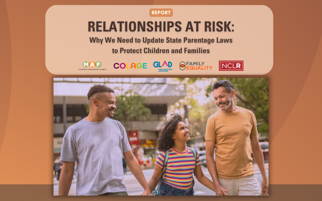 On LGBTQ Families Day a New Report Calls for Updating State Parentage Laws to  Protect Children and LGBTQ Families 