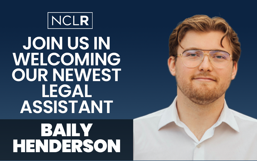 Join us in welcoming NCLR’s Newest Legal Assistant, Bailey Henderson! 
