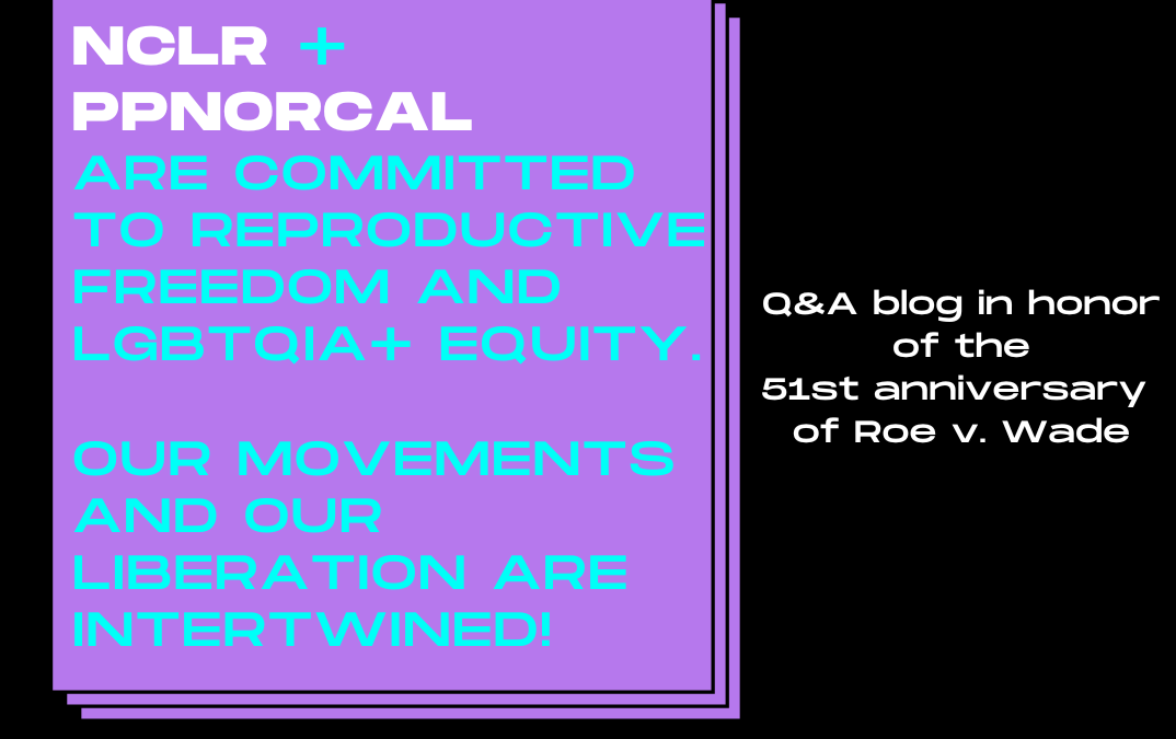 NCLR + Planned Parenthood Northern California Q&A