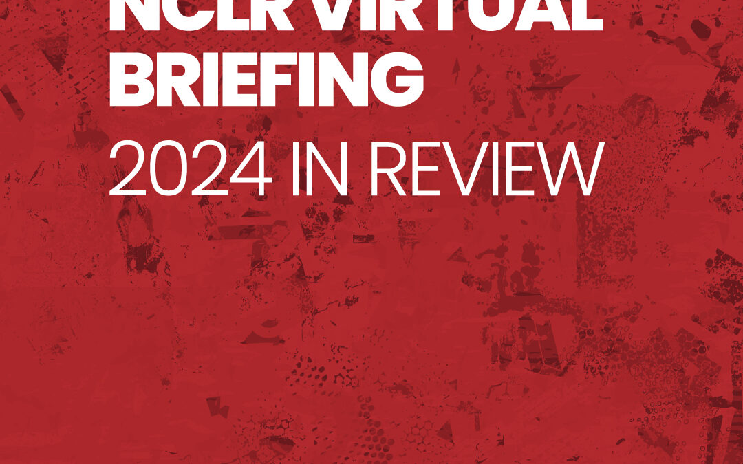 2024 NCLR Virtual Briefing + Year in Review