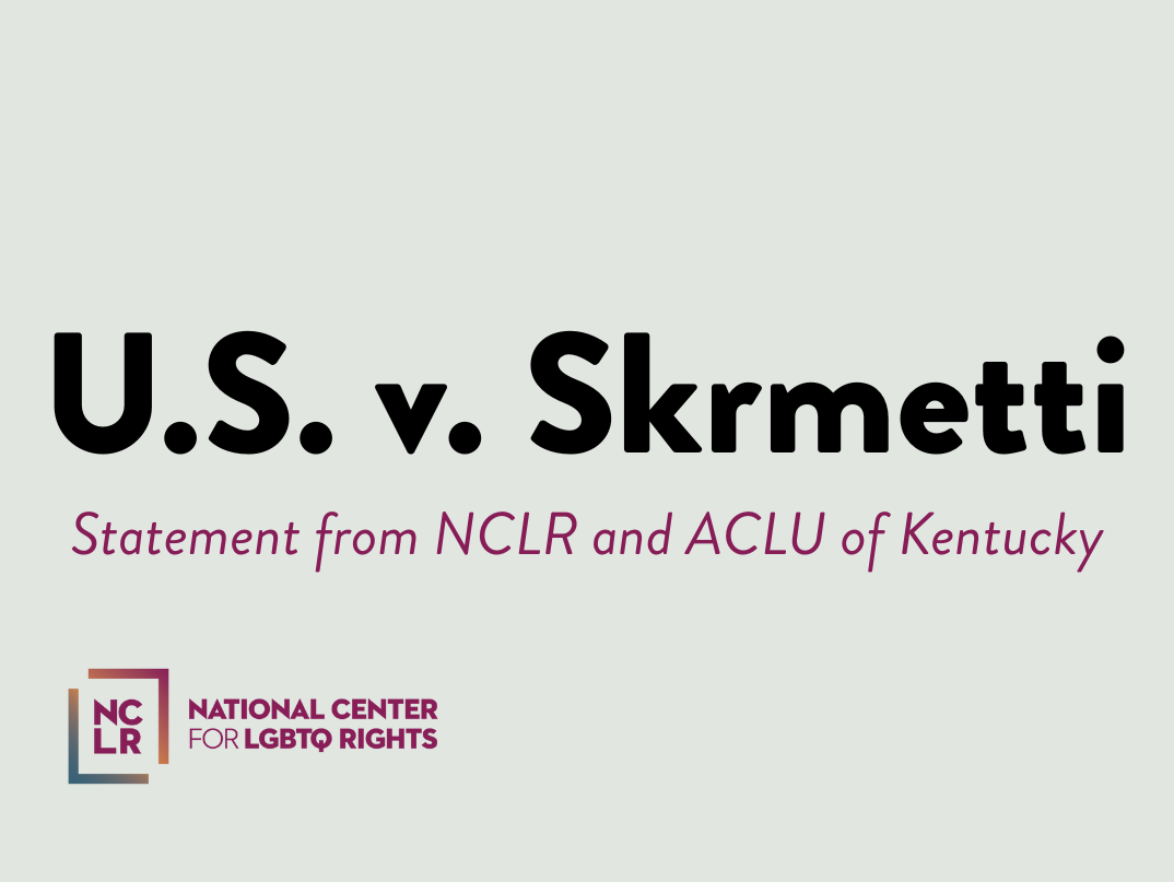 ACLU of Kentucky, National Center for LGBTQ Rights Respond to Supreme ...