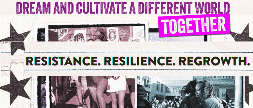 Resistance. Resilience. Regrowth. Images from We are Abundant is the background of the graphic. "Dream and Cultivate a Different World together is in collage format at the top. 