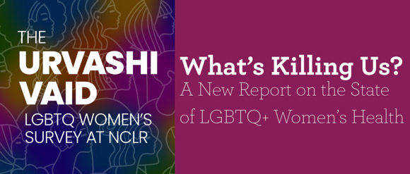 What's Killing Us? Report on LGBTQ+ Women's Health