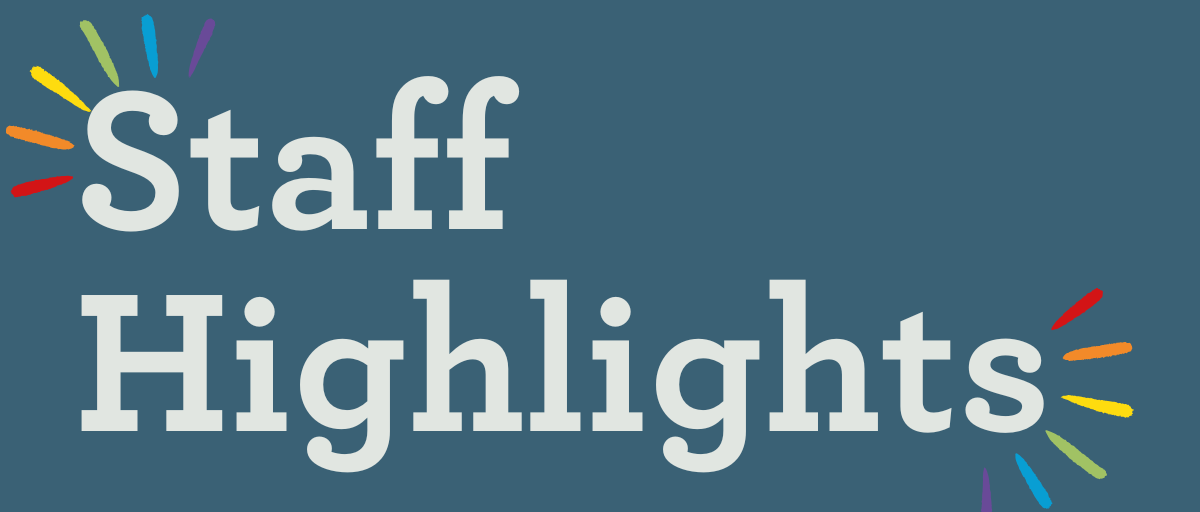 Staff Highlights